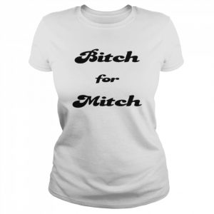 Bitch for mitch 2022  Classic Women's T-shirt