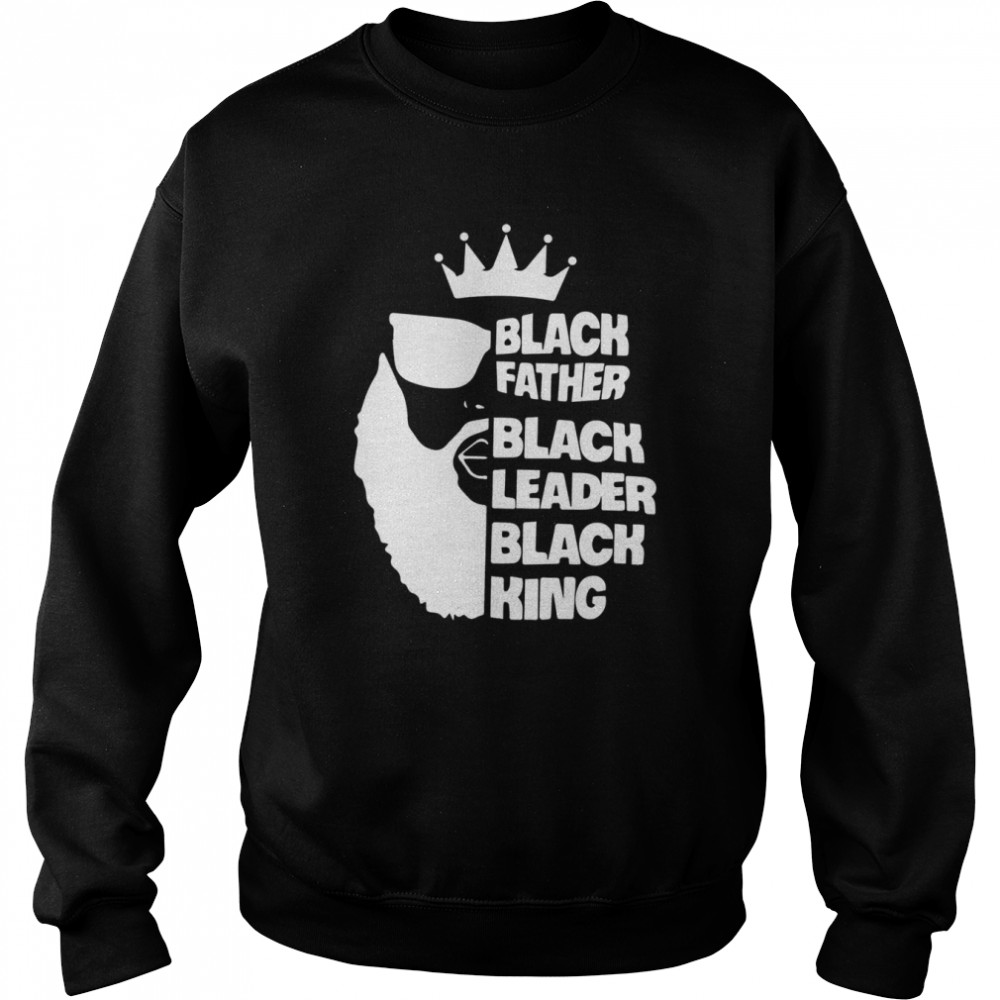 Black Father Black Leader Black King  Unisex Sweatshirt