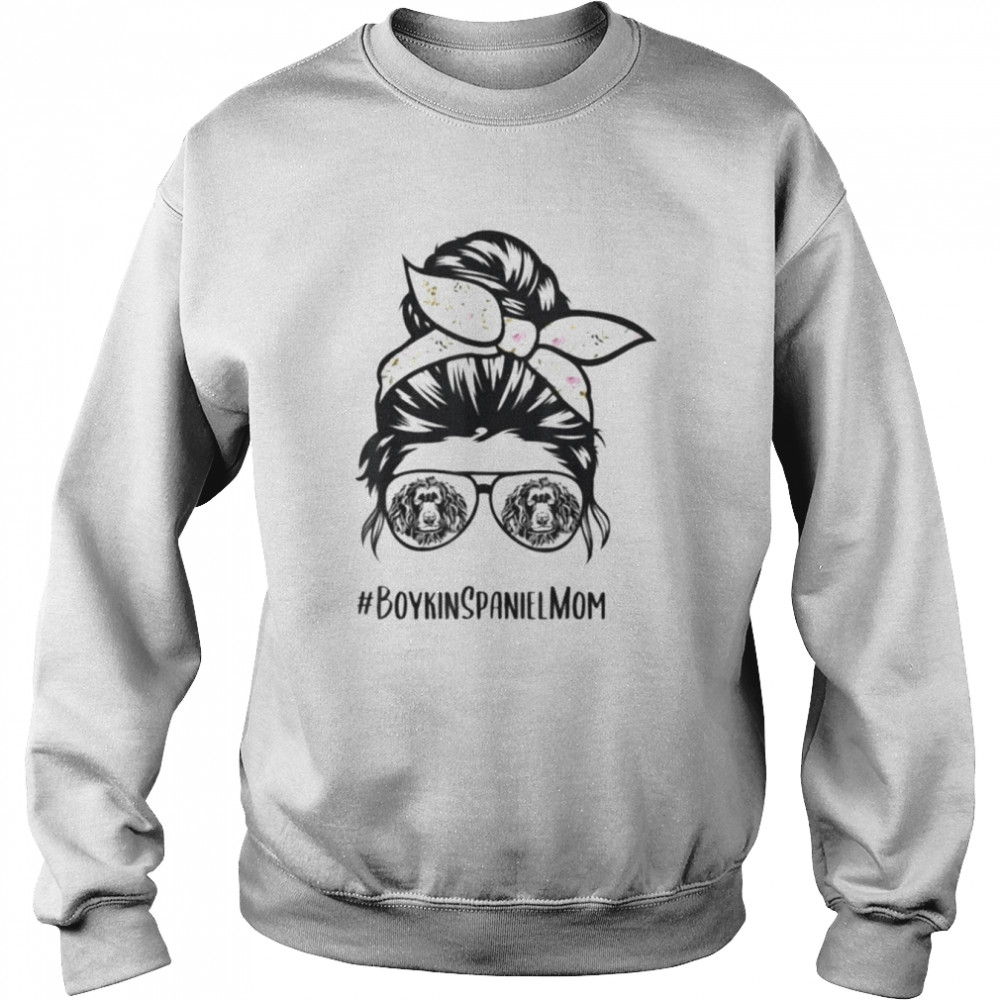 Boykin spaniel dog mom messy bun hair glasses T- Unisex Sweatshirt