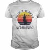 Buckle up butter cup you just flipped my witch switch vintage  Classic Men's T-shirt