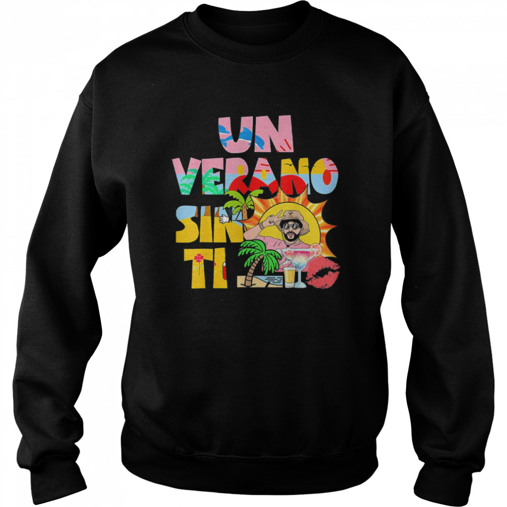 Bunny Un Verano Worlds Tour Sin Ti T-Shirt Unisex Sweatshirt