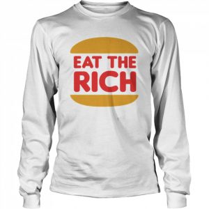 Burger eat the rich  Long Sleeved T-shirt