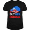 But Her Emails Cap Hat & Sunglasses Clinton Lover Anti Trump T-Shirt Classic Men's T-shirt