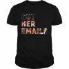 But Her Emails Hillary Clinton T-Shirt Classic Men's T-shirt