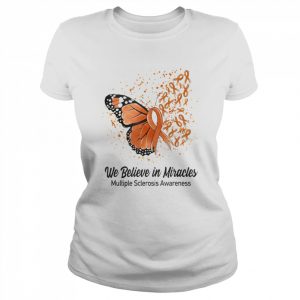 Butterfly We Believe in Miracles Multiple Sclerosis Awareness Shirt Classic Women's T-shirt