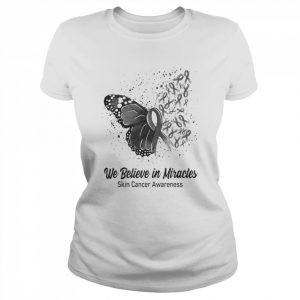 Butterfly We Believe in Miracles Skin Cancer Awareness Shirt Classic Women's T-shirt