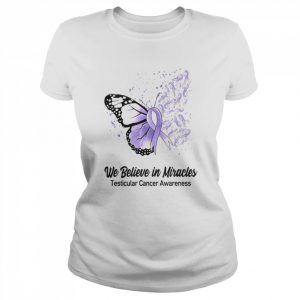 Butterfly We Believe in Miracles Testicular Cancer Awareness Shirt Classic Women's T-shirt