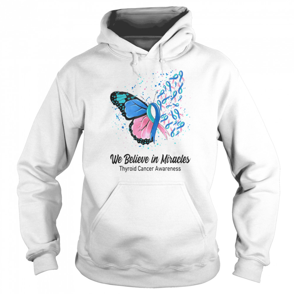 Butterfly We Believe in Miracles Thyroid Cancer Awareness Shirt Unisex Hoodie