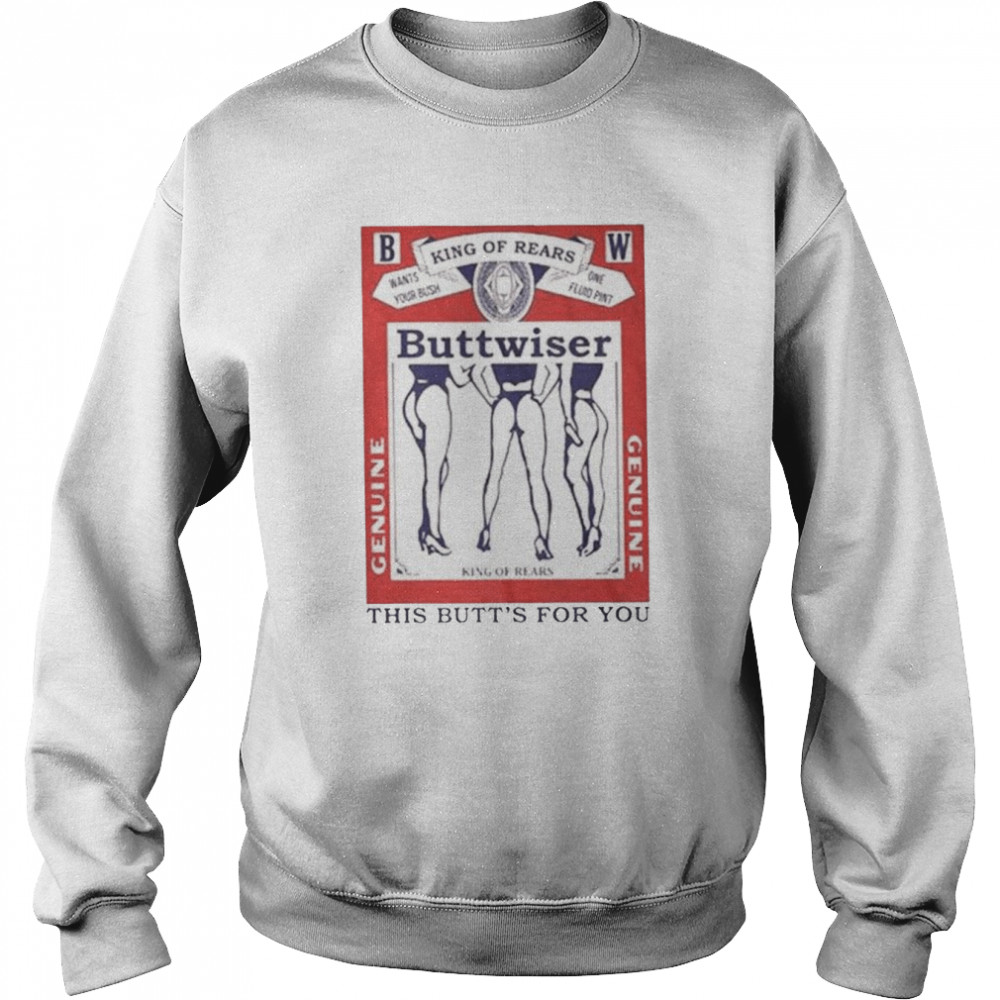 Buttwiser Lana Del Rey This Butts For You unisex T- Unisex Sweatshirt