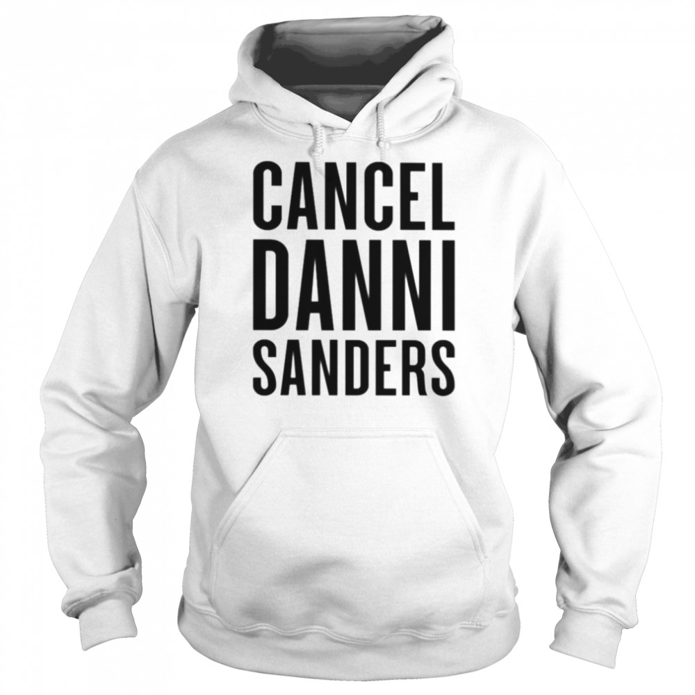 Cancel danni sanders new  Unisex Hoodie