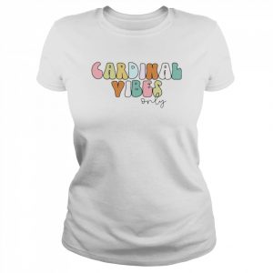 Cardinal Vibes Only Shirt Classic Women's T-shirt