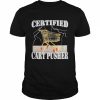 Certified Cart Pusher Shirt Classic Men's T-shirt