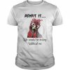 Chicken Admit it Life Would Be Boring Without Me  Classic Men's T-shirt