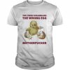 Chicken you tried scrambling the wrong egg motherfucker  Classic Men's T-shirt