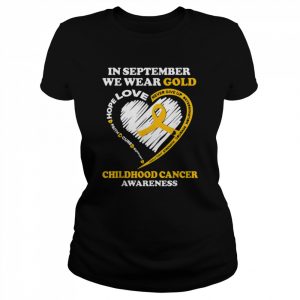 Childhood Cancer Awareness In September We Wear Gold T-Shirt Classic Women's T-shirt