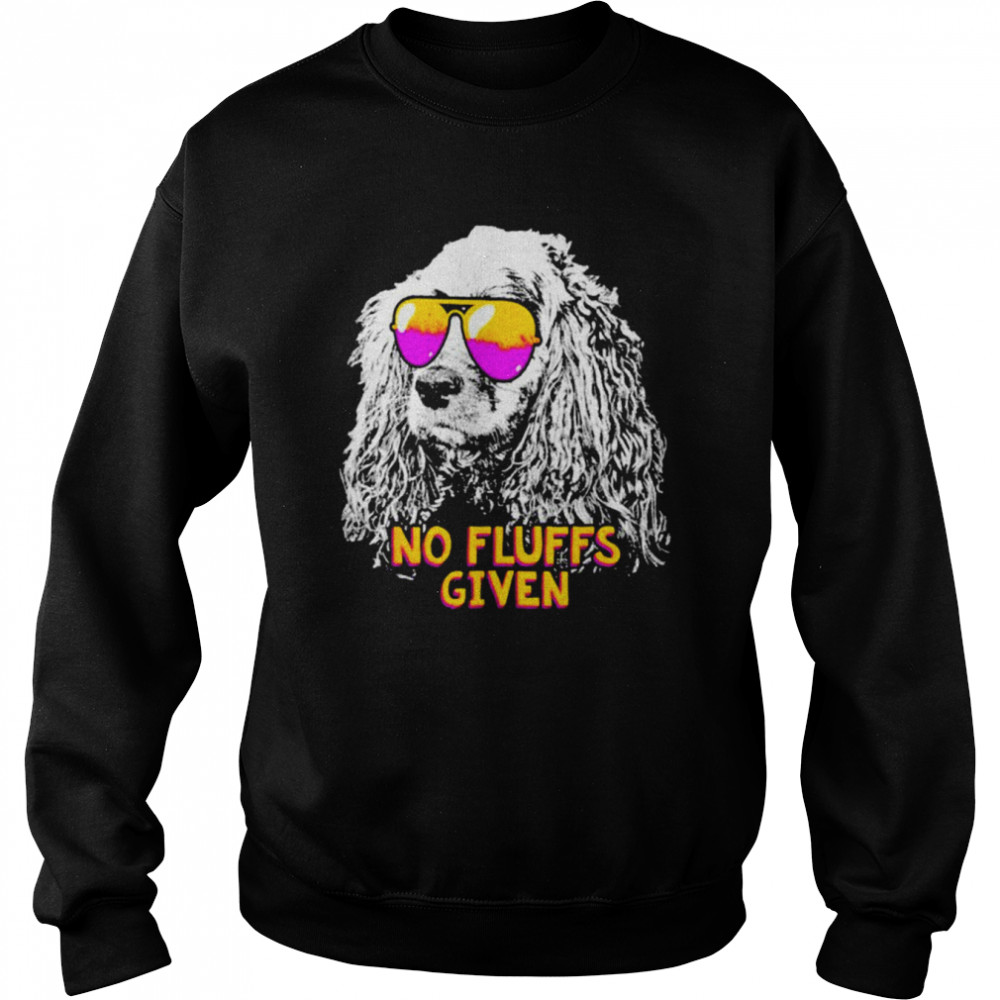 Cocker Spaniel No Fluffs Given  Unisex Sweatshirt