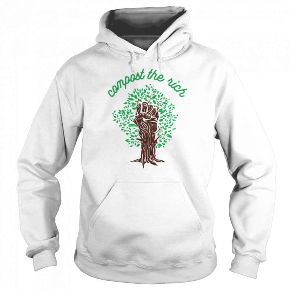 Compost the rich  Unisex Hoodie