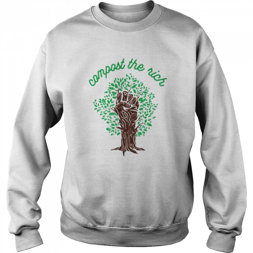 Compost the rich  Unisex Sweatshirt