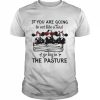 Cows If You are going to act like a Turd go lay in the pasture 2022  Classic Men's T-shirt