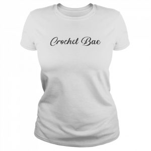 Crochet Bae Shirt Classic Women's T-shirt