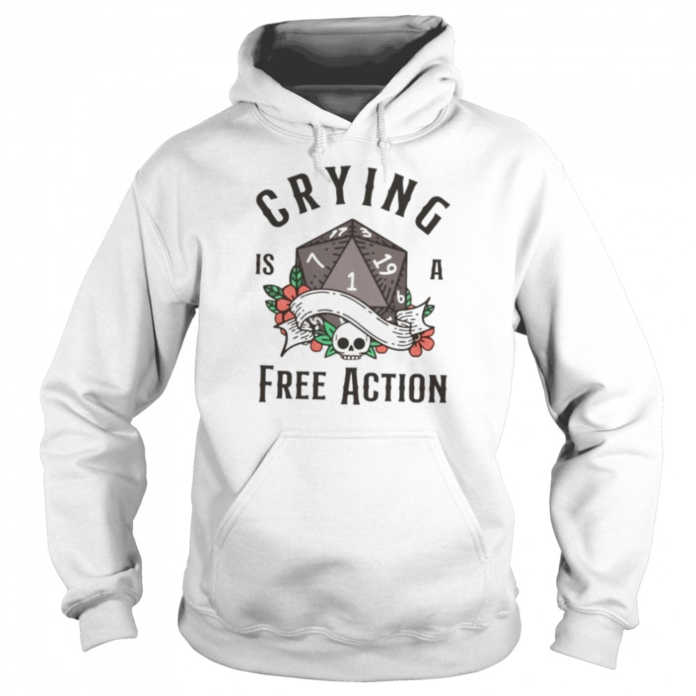 Crying is a freee action unisex T- Unisex Hoodie