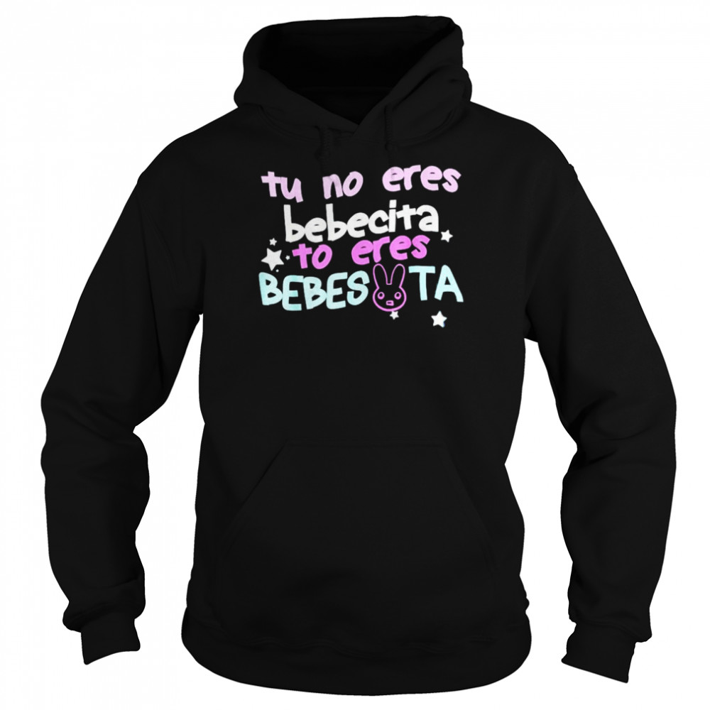 Cute tu no eres bebecita to eres bebesota bunny  Unisex Hoodie