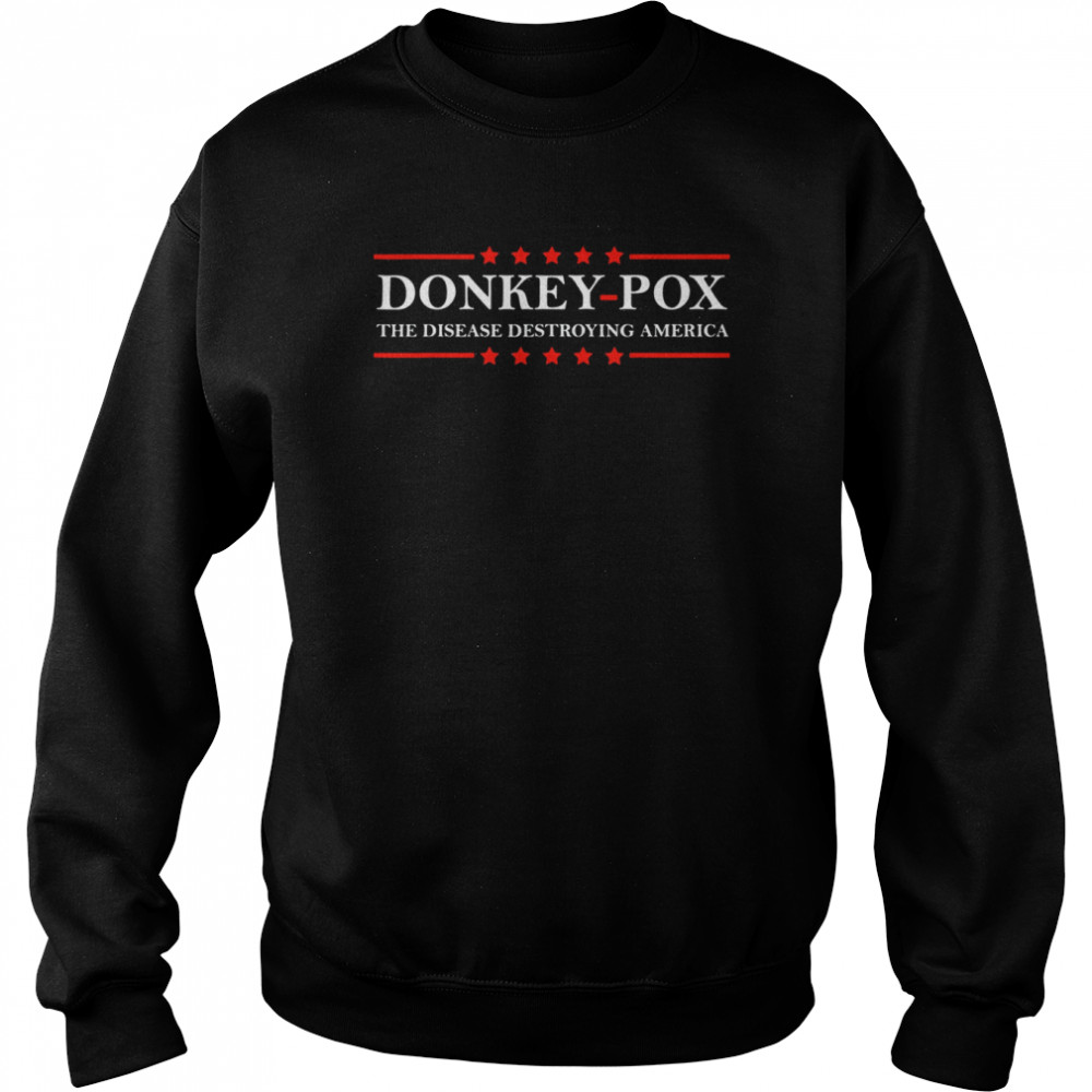 DONKEY POX ANTI BIDEN Shirt Unisex Sweatshirt