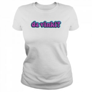 Da Vinki 2022 Shirt Classic Women's T-shirt