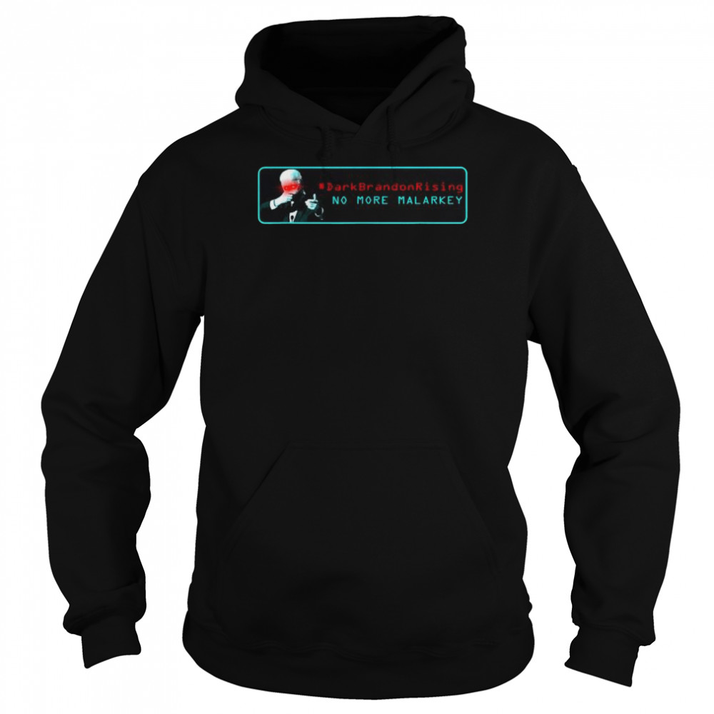 Dark brandon rising no more malarkey  Unisex Hoodie