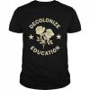 Decolonize Education Rose  Classic Men's T-shirt