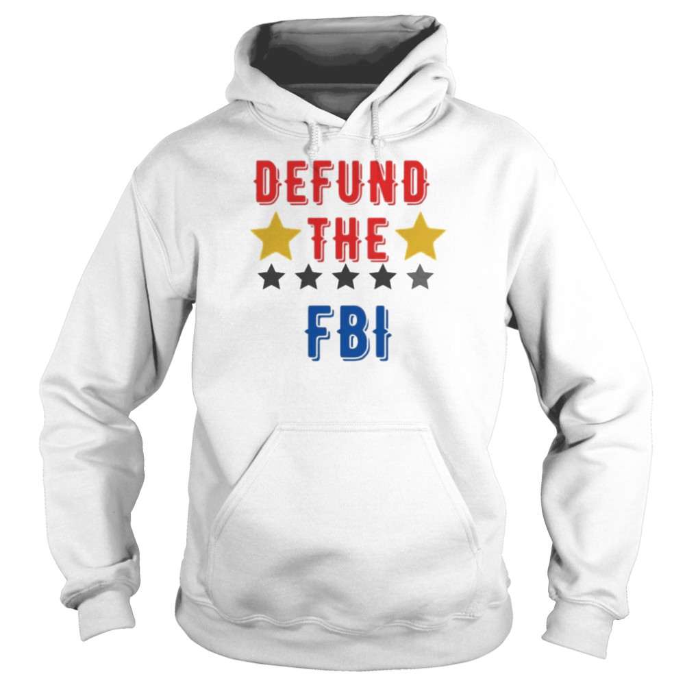 Defund The FBI Star 2022 Shirt Unisex Hoodie