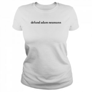 Defund adam neumann  Classic Women's T-shirt