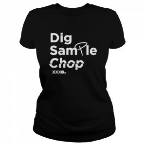 Dig Sample Chop Shirt Classic Women's T-shirt