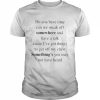 Do you have time can we sneak off somewhere and have a talk  Classic Men's T-shirt