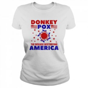 Donkey Pox The Disease Destroying America Pun Anti Biden T-Shirt Classic Women's T-shirt