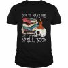 Don’t make me get my spell book halloween  Classic Men's T-shirt