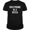 Draymond Is A Bitch Shirt Classic Men's T-shirt