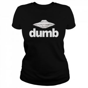 Dumb UFO  Classic Women's T-shirt