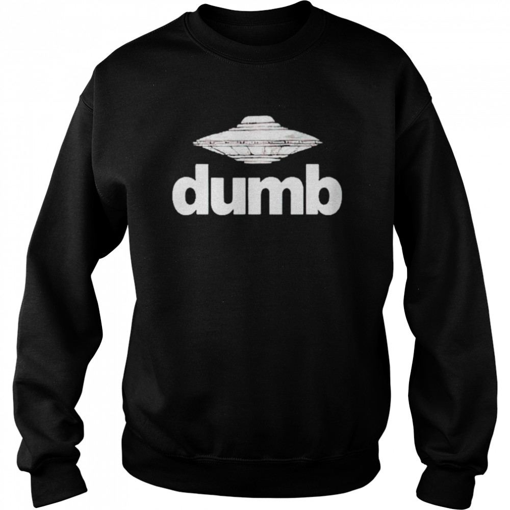 Dumb UFO  Unisex Sweatshirt