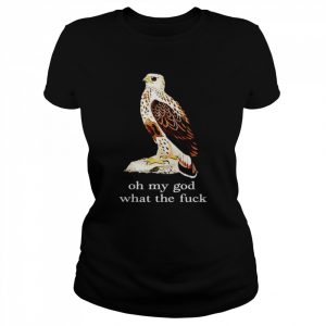 Eagle oh my God what the fuck  Classic Women's T-shirt