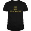 End mlb blackouts  Classic Men's T-shirt