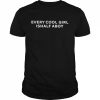 Every cool girl ishalf aboy unisex T- Classic Men's T-shirt