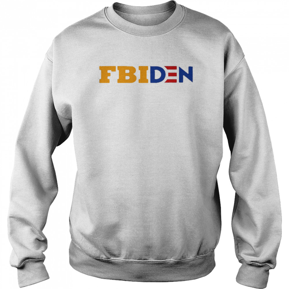 FBIDEN 2022 Shirt Unisex Sweatshirt