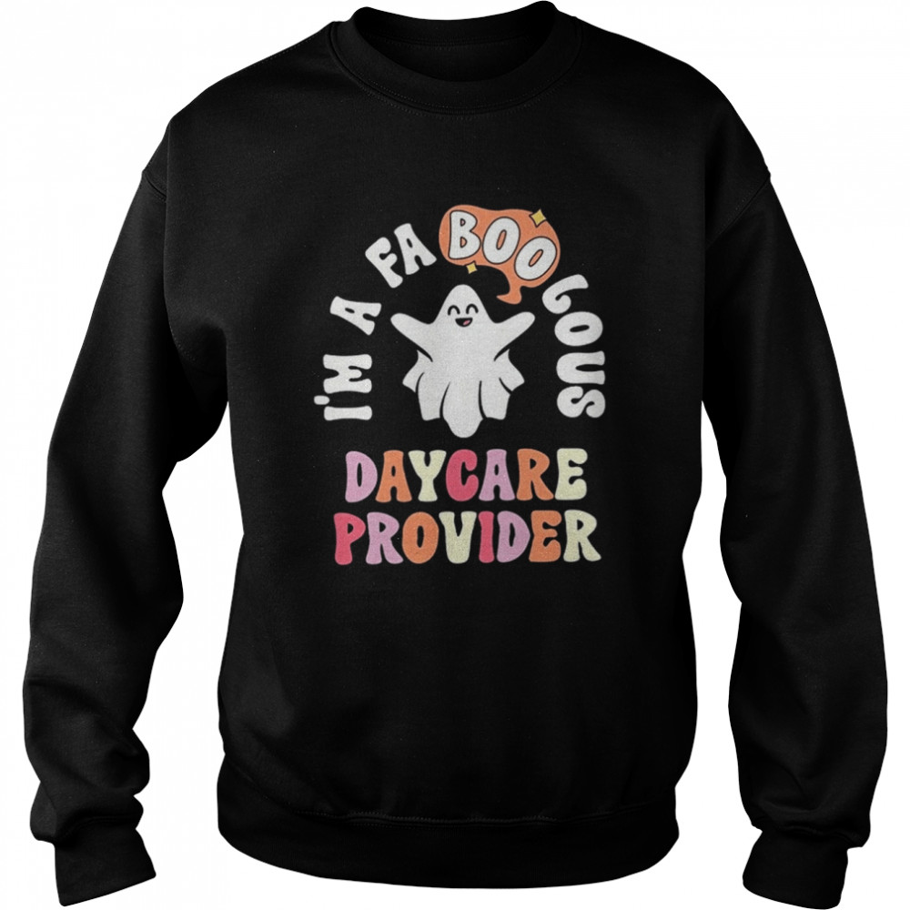 Faboolous Daycare Provider Halloween Shirt Unisex Sweatshirt