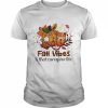 Fall Vibes And That Caregiver Life Shirt Classic Men's T-shirt