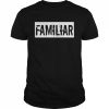 Familiar What We Do In The Shadows T-Shirt Classic Men's T-shirt