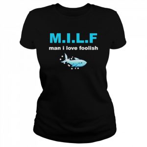 Foolish Gamers Man I Love Foolish Shirt Classic Women's T-shirt