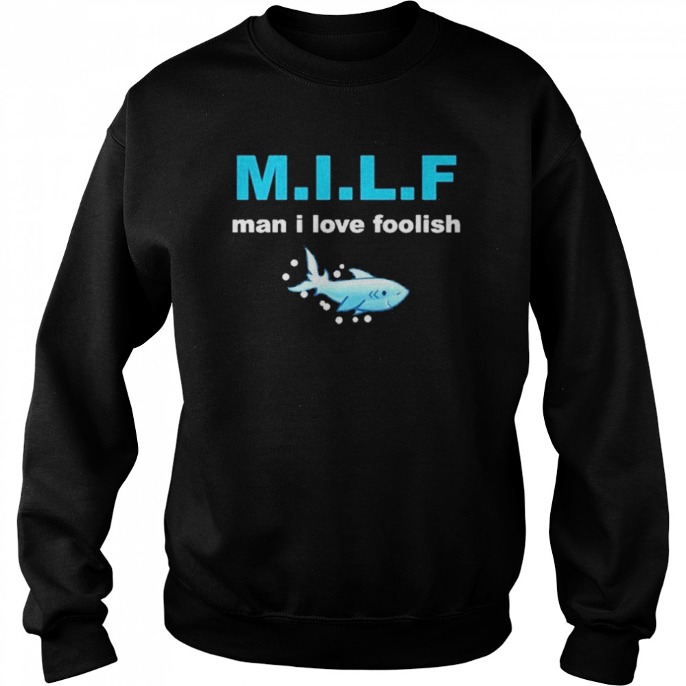 Foolish Gamers Man I Love Foolish Shirt Unisex Sweatshirt