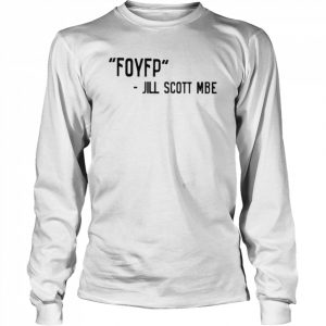 Foyfp Jill Scott Mbe Shirt Long Sleeved T-shirt