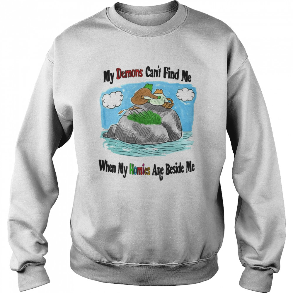 Frog My Demons Can’t Find Me When My Homies Are Beside me  Unisex Sweatshirt